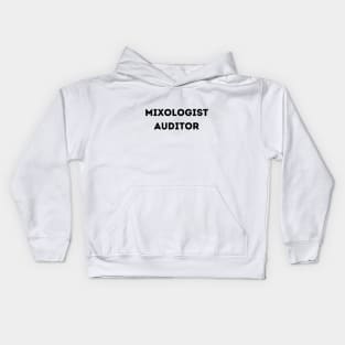 Mixologist Auditor Kids Hoodie